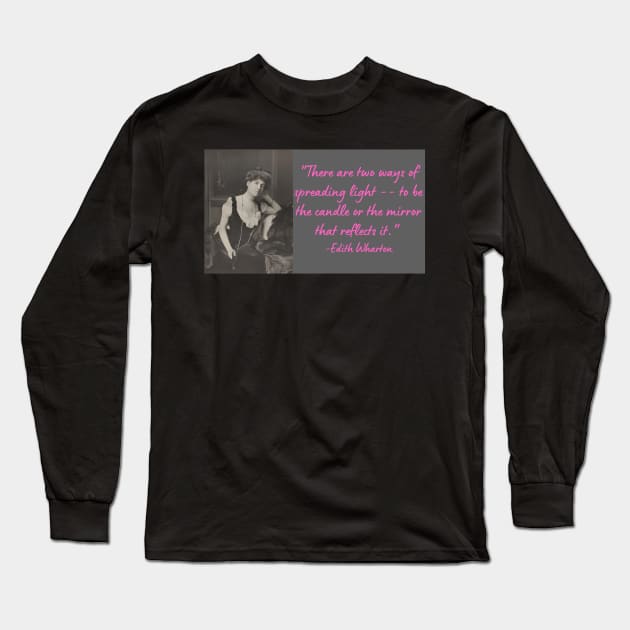 Wise Quote 12 - Edith Wharton Long Sleeve T-Shirt by smart_now